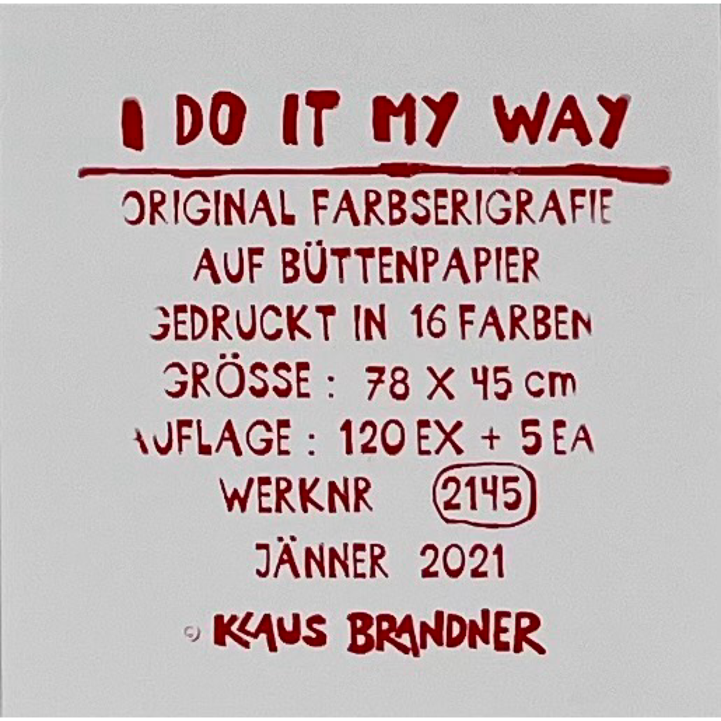 Klaus Brandner -„I do it my way“ - Lithografie